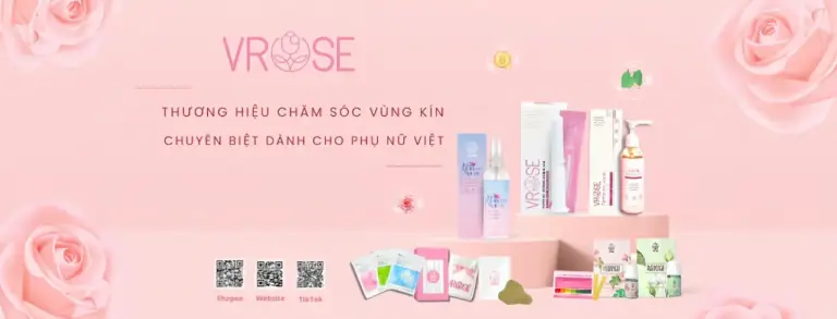 VROSE là 1 thương hiệu Việt Nam nghiên cứu và phát triển các sản phẩm chăm sóc vùng kín chuyên biệt
