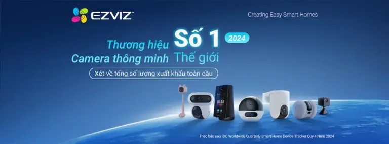 EZVIZ 1 thương hiệu Smarthome hàng đầu, EZVIZ đem lại cuộc sống an toàn, thông minh đến tất cả mọi người