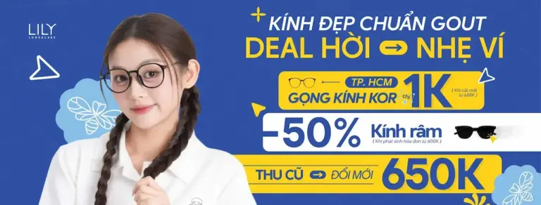 Kính mắt Lily 1 kính mắt hàng đầu, chất lượng sản phẩm và dịch vụ chăm sóc sau bán hàng là hai yếu tố cốt lõi