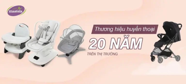 Mastela đồ dùng, ghế ăn dặm nôi cũi cho trẻ hàng đầu thế giới là thương hiệu Việt đạt chuẩn quốc tế như ASTM (của Hoa Kỳ), EN71